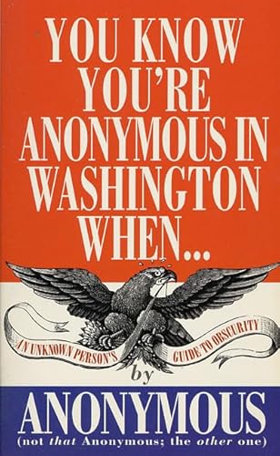 Stock image for You Know You're Anonymous in DC for sale by 2Vbooks