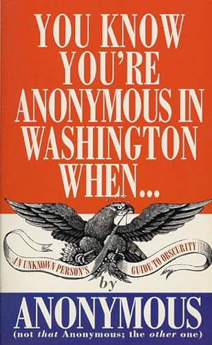 You Know You're Anonymous in Washington When... (9780312961190) by Jennings, James