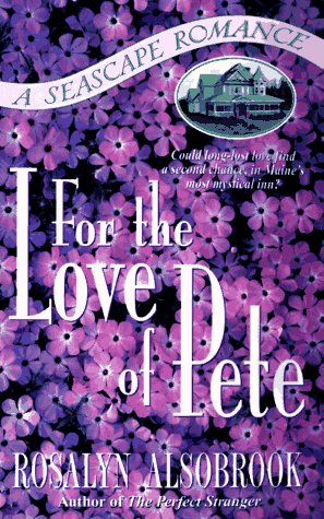 For the Love of Pete (Seascape (St. Martins)) (9780312961367) by Alsobrook, Rosalyn