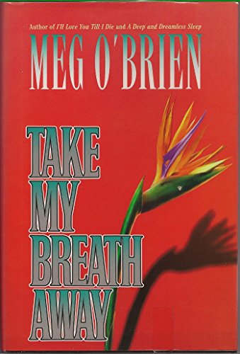 Imagen de archivo de Take My Breath Away a la venta por Better World Books