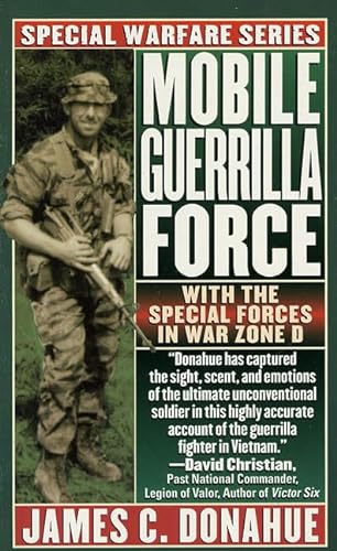 Stock image for Mobile Guerrilla Force : With the Special Forces in War Zone D for sale by Better World Books