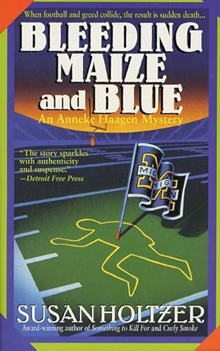 Stock image for Bleeding Maize and Blue (Anneke Haagen Mysteries) for sale by SecondSale