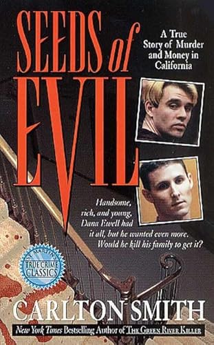 Beispielbild fr Seeds of Evil Vol. 1 : A True Story of Murder and Money in California zum Verkauf von Better World Books