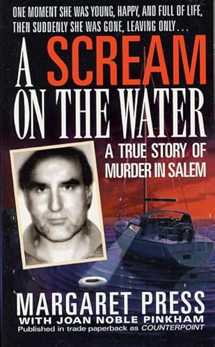 Beispielbild fr A Scream on the Water : A True Story of Murder in Salem zum Verkauf von Better World Books