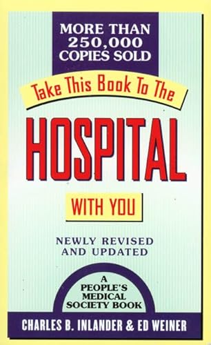 9780312963262: Take This Book to the Hospital With You: A Consumer Guide to Surviving Your Hospital Stay