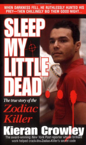 Beispielbild fr Sleep My Little Dead Vol. 1 : The True Story of the Zodiac Killer zum Verkauf von Better World Books