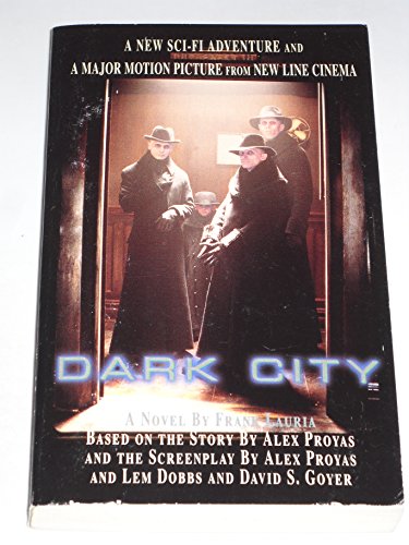 Dark City: A Novel (9780312963439) by Frank Lauria (Adapter); Lem Dobbs; David S. Goyer; Alex Proyas