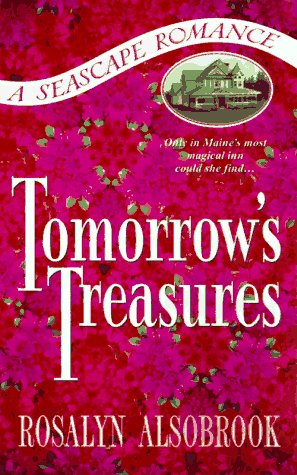 Tomorrow's Treasures (A Seascape Romance) (9780312963941) by Alsobrook, Rosalyn