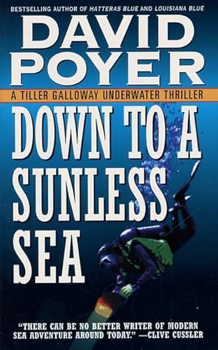 Imagen de archivo de Down to a Sunless Sea: A Tiller Galloway Underwater Thriller a la venta por SecondSale