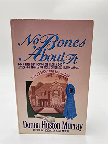 Stock image for No Bones About It (Ginger Barnes Main Line Mysteries) for sale by Wonder Book