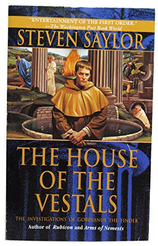 Beispielbild fr The House of the Vestals: The Investigations of Gordianus the Finder (Novels of Ancient Rome) zum Verkauf von BooksRun
