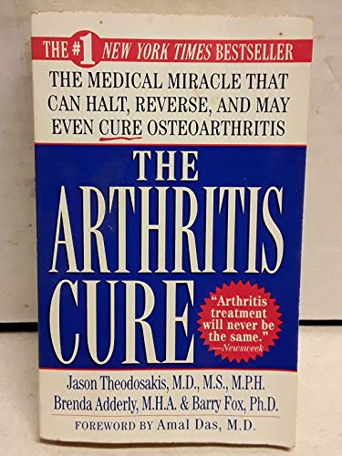 Stock image for The Arthritis Cure: The Medical Miracle That Can Halt, Reverse, and May Even Cure Osteoarthritis for sale by Hastings of Coral Springs