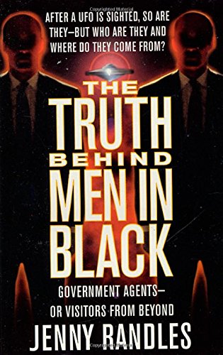 Imagen de archivo de The Truth Behind Men in Black: Government Agents -- or Visitors from Beyond a la venta por HPB Inc.