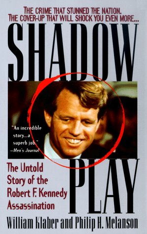 Beispielbild fr Shadow Play: The Untold Story of the Robert F. Kennedy Assassination zum Verkauf von HPB Inc.