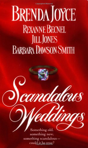 Imagen de archivo de Scandalous Weddings: Something Old, Something New, Something Scandalous-Could It Be True? a la venta por SecondSale