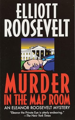 Beispielbild fr Murder in the Map Room (An Eleanor Roosevelt Mystery) zum Verkauf von Wonder Book