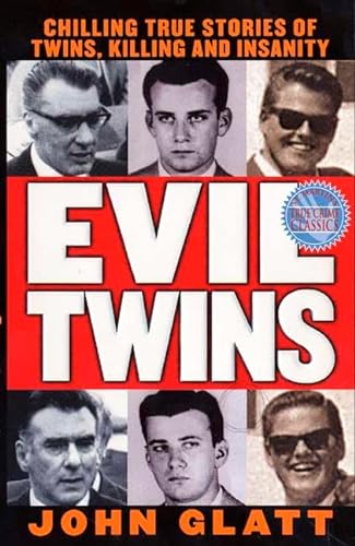9780312968892: Evil Twins: Chilling True Stories of Twins, Killing and Insanity (St. Martin's True Crime Library)