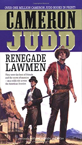 Stock image for Renegade Lawmen: They Were The Best Of Friends And The Worst Of Enemies- On A Wild Ride Across The American Frontier (Luke McCan Novels) for sale by Wonder Book