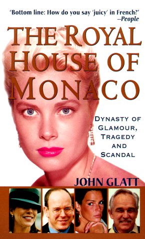 Beispielbild fr The Royal House of Monaco : Dynasty of Glamour, Tragedy and Scandal zum Verkauf von Better World Books