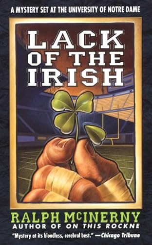 9780312969271: Lack of the Irish: A Mystery Set at the University of Notre Dame (Roger and Philip Knight Mysteries Set at the Univ. of Notre Dame)