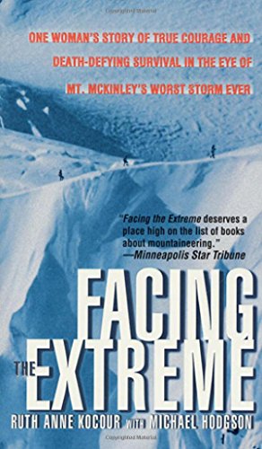 Beispielbild fr Facing The Extreme: One Woman's Story Of True Courage And Death-Defying Survival In The Eye Of Mt. McKinley's Worst Storm Ever zum Verkauf von Wonder Book