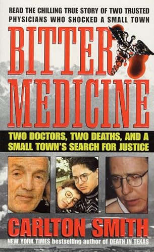 Beispielbild fr Bitter Medicine: Two Doctors, Two Deaths, And A Small Town's Search For Justice (St. Martin's True Crime Library) zum Verkauf von BooksRun