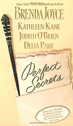 Perfect Secrets (9780312970291) by Kane, Kathleen; O'Brien, Judith; Parr, Delia; Joyce, Brenda