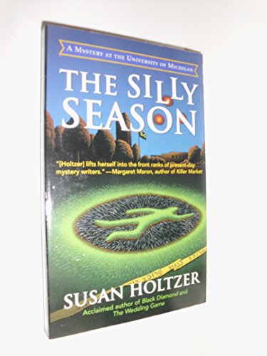Beispielbild fr The Silly Season: An Entr' Acte Mystery of the University of Michigan zum Verkauf von Wonder Book