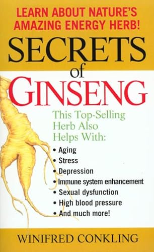 Secrets of Ginseng: Learn About Nature's Amazing Energy Herb! (9780312970727) by Conkling, Winifred