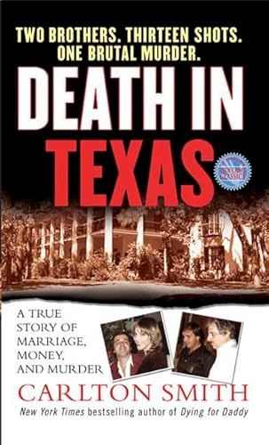 Beispielbild fr Death in Texas: A True Story of Marriage, Money, and Murder (St. Martin's True Crime Library) zum Verkauf von BooksRun