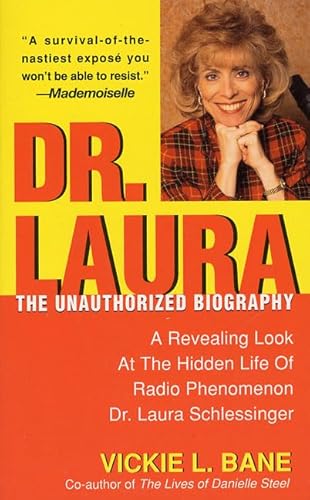 Dr. Laura: The Unauthorized Biography (9780312971229) by Bane, Vickie L.