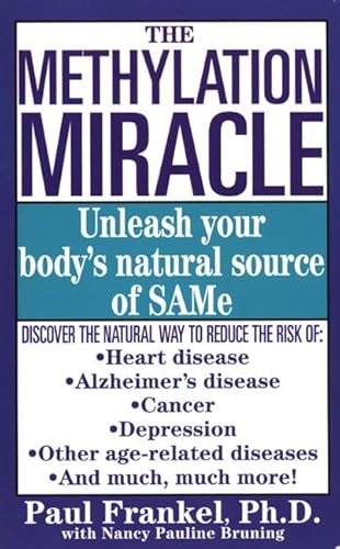 9780312971243: The Methylation Miracle: Unleasing Your Body''s Natural Source of Same