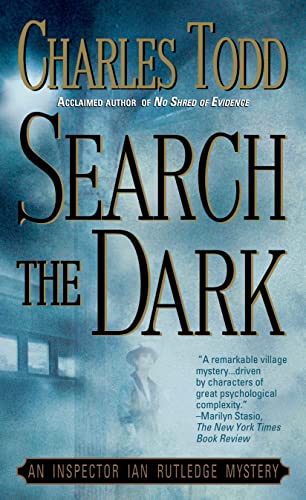 Beispielbild fr Search the Dark: An Inspector Ian Rutledge Mystery (Ian Rutledge Mysteries) zum Verkauf von SecondSale