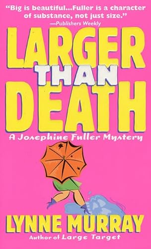 Stock image for Larger Than Death (Josephine Fuller Mysteries) for sale by Wonder Book