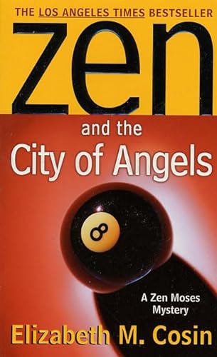 Stock image for Zen and the City of Angels: A Zen Moses Mystery for sale by ThriftBooks-Dallas