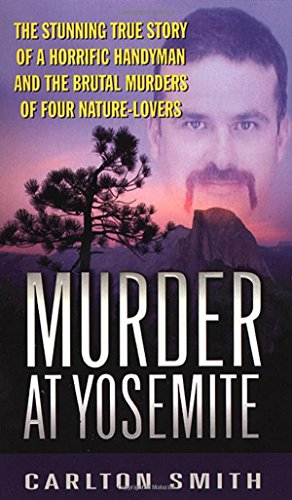Beispielbild fr Murder at Yosemite (St. Martin's True Crime Library,) zum Verkauf von Gulf Coast Books