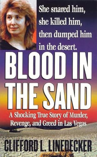 Imagen de archivo de Blood in the Sand: A Shocking True Story of Murder, Revenge, and Greed in Las Vegas (St. Martin's True Crime Library) a la venta por SecondSale