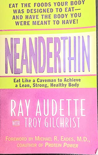 Stock image for Neanderthin: Eat Like a Caveman to Achieve a Lean, Strong, Healthy Body for sale by Wizard Books