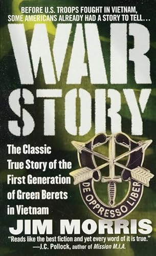 Beispielbild fr War Story : The Classic True Story of the First Generation of Green Berets zum Verkauf von Better World Books