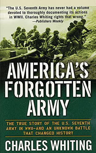 9780312976552: America's Forgotten Army: The Story of the U.S. Seventh