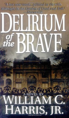 Beispielbild fr Delirium of the Brave : A Novel zum Verkauf von Better World Books: West