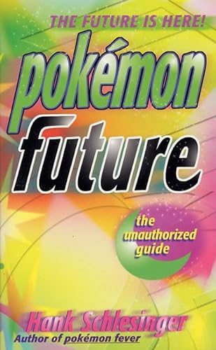 9780312977580: Pokemon Future: The unauthorized Guide