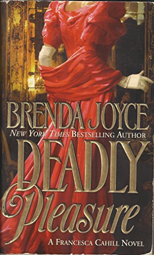 Beispielbild fr Deadly Pleasure: A Francesca Cahill Novel (Francesca Cahill Romance Novels) zum Verkauf von Gulf Coast Books