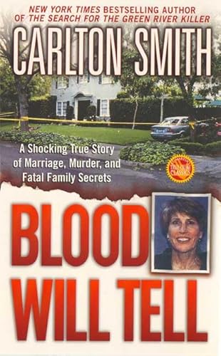 Beispielbild fr Blood Will Tell: A Shocking True Story of Marriage, Murder, and Fatal Family Secrets (St. Martin's True Crime Library) zum Verkauf von HPB-Ruby