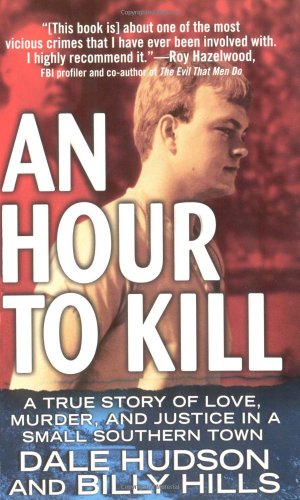 Beispielbild fr An Hour To Kill: A True Story of Love, Murder, and Justice in a Small Southern Town zum Verkauf von BooksRun