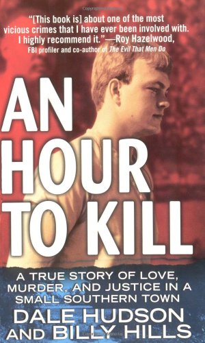 9780312978358: An Hour to Kill: A True Story of Love, Murder, and Justice in a Small Southern Town (St. Martin's True Crime Library)