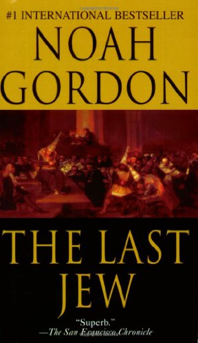 9780312978396: The Last Jew: Ursprnglich angekndigt als 'The Physician of Saragossa' (Roman)