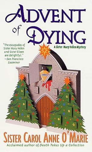 Beispielbild fr Advent of Dying (Sister Mary Helen) zum Verkauf von Half Price Books Inc.