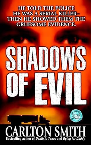 Beispielbild fr Shadows of Evil: Long-haul Trucker Wayne Adam Ford and His Grisly Trail of Rape, Dismemberment, and Murder zum Verkauf von BooksRun