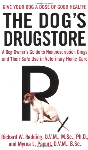 Beispielbild fr The Dog's Drugstore: A Dog Owner's Guide to Nonprescription Drugs and Their Safe Use in Veterinary Home-Care zum Verkauf von Wonder Book
